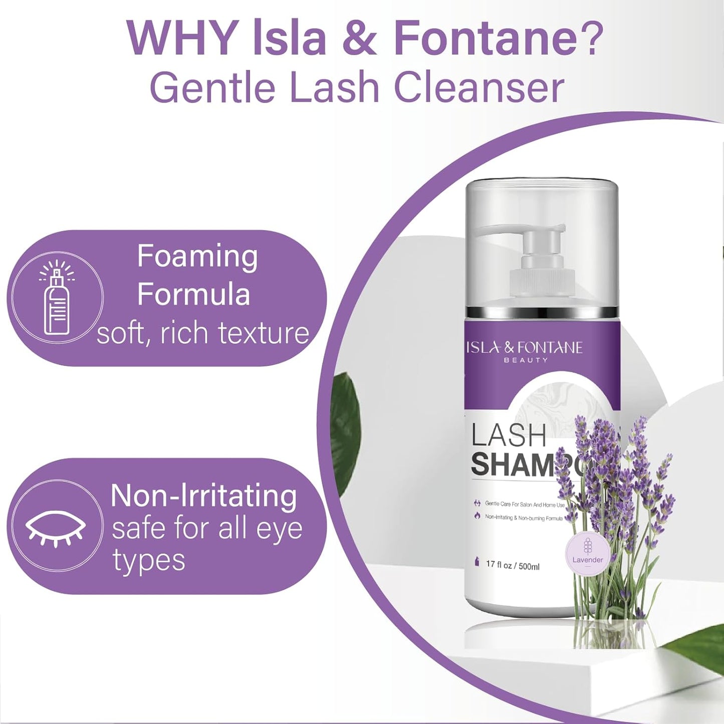 ISLA & FONTANE Lash Shampoo Bulk – Multi-Scent Series – 17 fl oz / 500ml | Gentle Eyelash Cleanser for Lash Extensions | Non-Irritating | Professional Lash Bath Foam For Salon And Home Use (Lavender)-GlimoraGlow