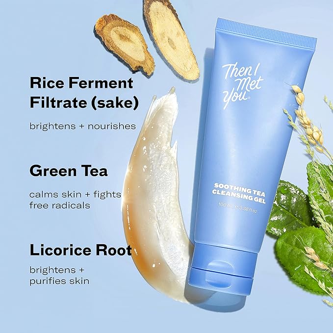 Then I Met You Soothing Tea Cleansing Gel, Hydrating Water-Based Face Cleanser with Fermented Rice Water & Green Tea, Vegan & Clean Skincare, 3.38 oz-GlimoraGlow